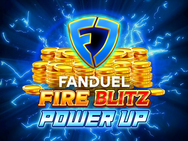 FanDuel Fire Blitz Power Up